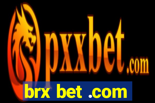 brx bet .com